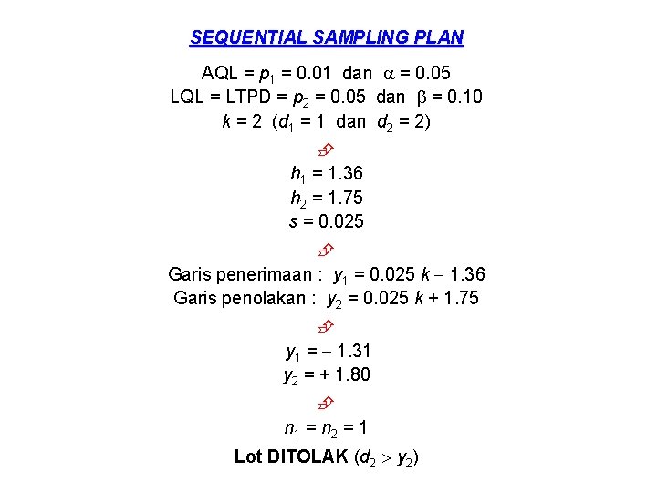 SEQUENTIAL SAMPLING PLAN AQL = p 1 = 0. 01 dan = 0. 05