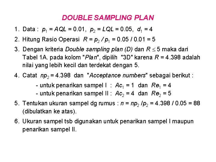 DOUBLE SAMPLING PLAN 1. Data : p 1 = AQL = 0. 01, p