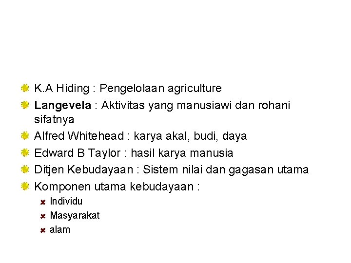 K. A Hiding : Pengelolaan agriculture Langevela : Aktivitas yang manusiawi dan rohani sifatnya