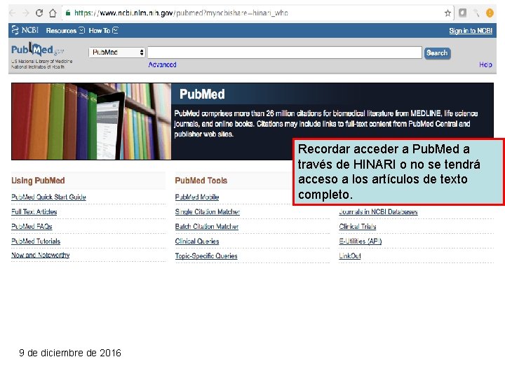 Recordar acceder a Pub. Med a través de HINARI o no se tendrá acceso