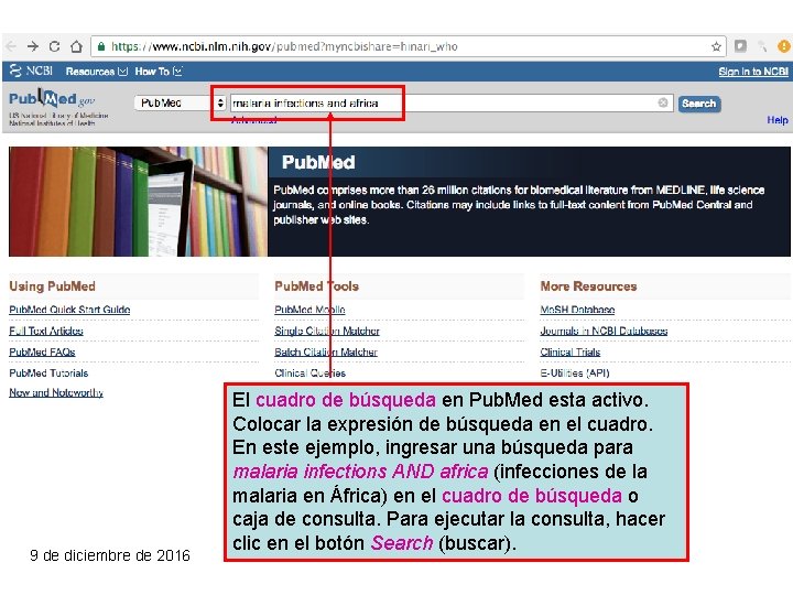 9 de diciembre de 2016 El cuadro de búsqueda en Pub. Med esta activo.