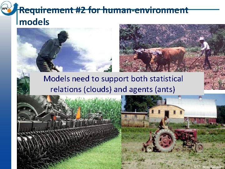 Requirement #2 for human-environment models Models need to support both statistical relations (clouds) and