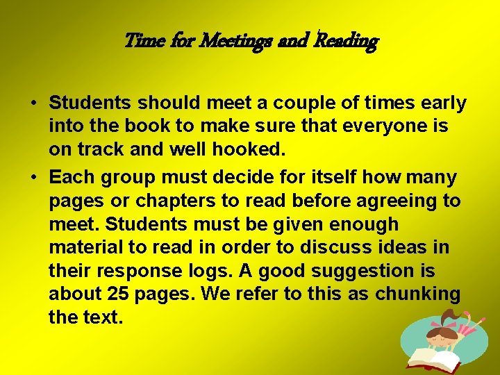 Time for Meetings and Reading • Students should meet a couple of times early