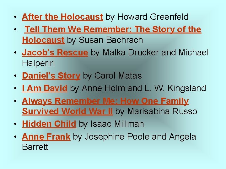  • After the Holocaust by Howard Greenfeld • Tell Them We Remember: The