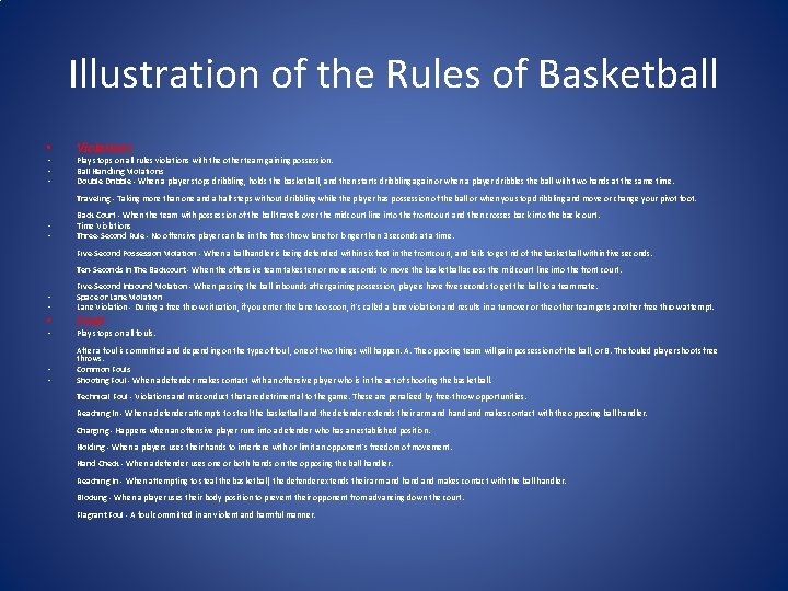 Illustration of the Rules of Basketball • • Violations Play stops on all rules