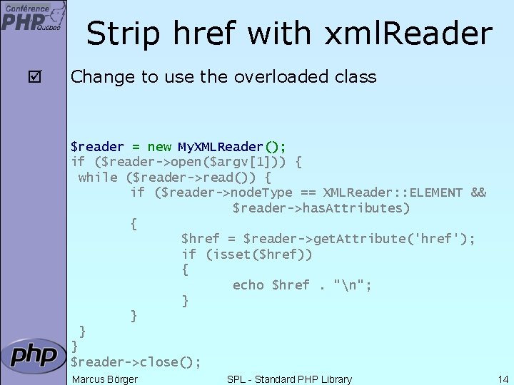 Strip href with xml. Reader þ Change to use the overloaded class $reader =