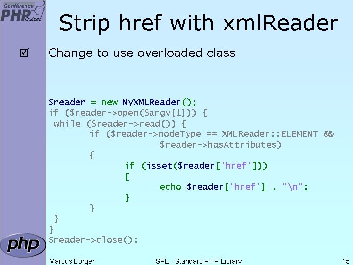 Strip href with xml. Reader þ Change to use overloaded class $reader = new