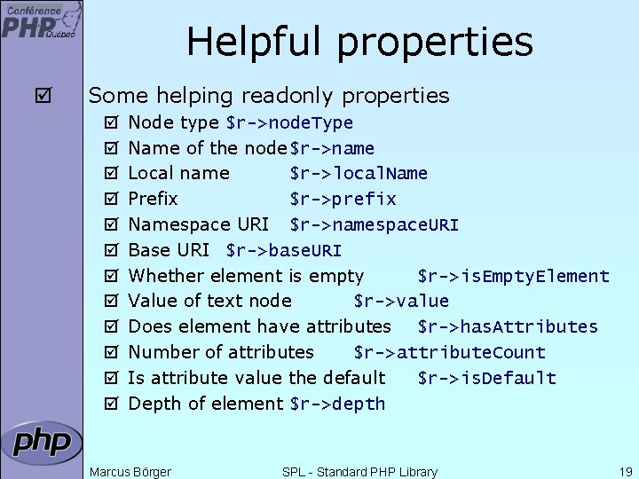 Helpful properties þ Some helping readonly properties þ þ þ Node type $r->node. Type