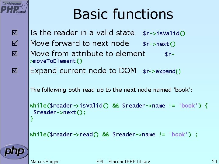 Basic functions þ þ þ Is the reader in a valid state $r->is. Valid()