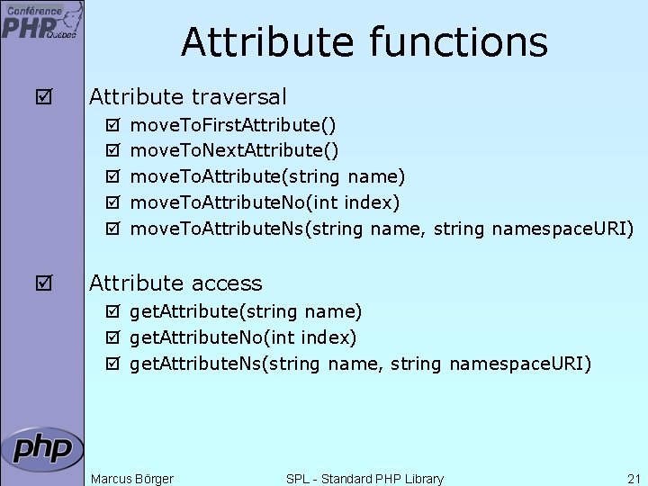 Attribute functions þ Attribute traversal þ þ þ move. To. First. Attribute() move. To.