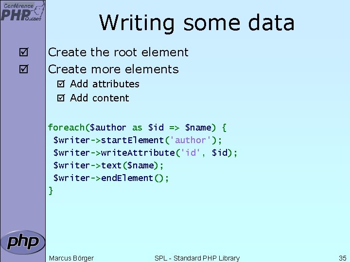 Writing some data þ þ Create the root element Create more elements þ Add