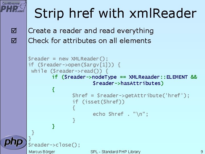 Strip href with xml. Reader þ þ Create a reader and read everything Check