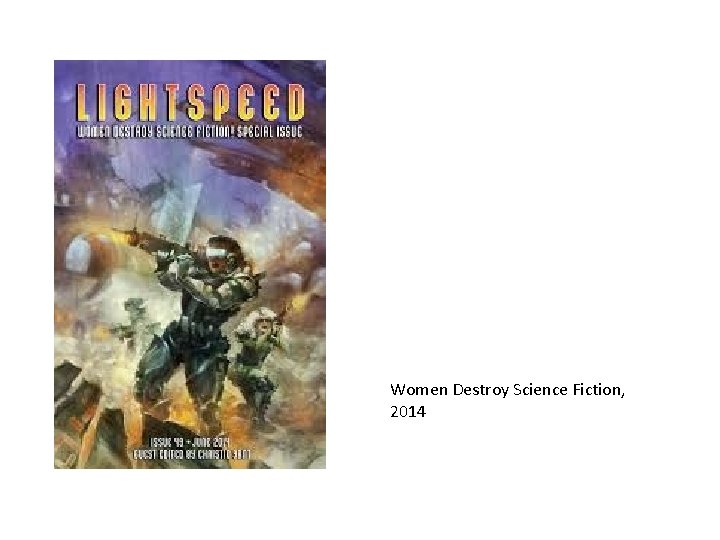 Women Destroy Science Fiction, 2014 