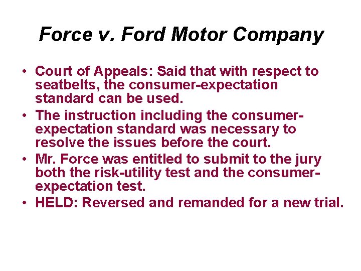 Force v. Ford Motor Company • Court of Appeals: Said that with respect to
