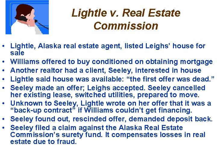 Lightle v. Real Estate Commission • Lightle, Alaska real estate agent, listed Leighs’ house