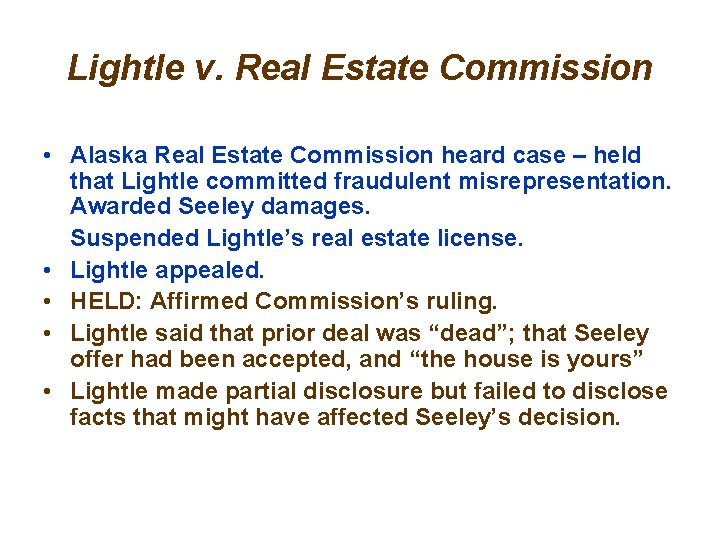 Lightle v. Real Estate Commission • Alaska Real Estate Commission heard case – held