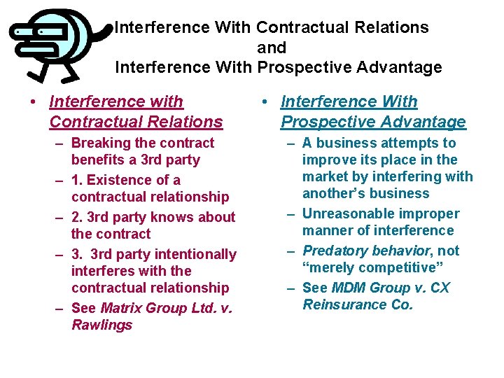 Interference With Contractual Relations and Interference With Prospective Advantage • Interference with Contractual Relations