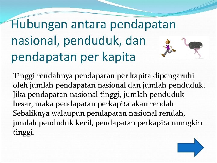 Hubungan antara pendapatan nasional, penduduk, dan pendapatan per kapita Tinggi rendahnya pendapatan per kapita