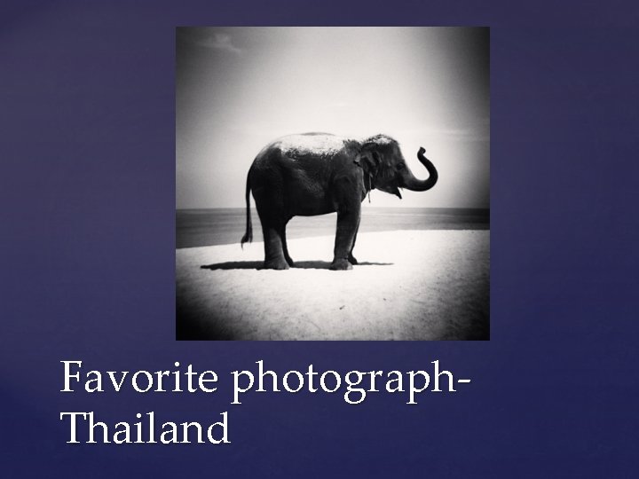 Favorite photograph. Thailand 