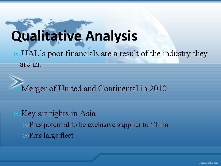 Qualitative Analysis UAL’s poor financials are a result of the industry they are in.