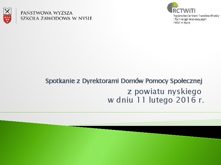 Spotkanie z Dyrektorami Domów Pomocy Społecznej z powiatu nyskiego w dniu 11 lutego 2016