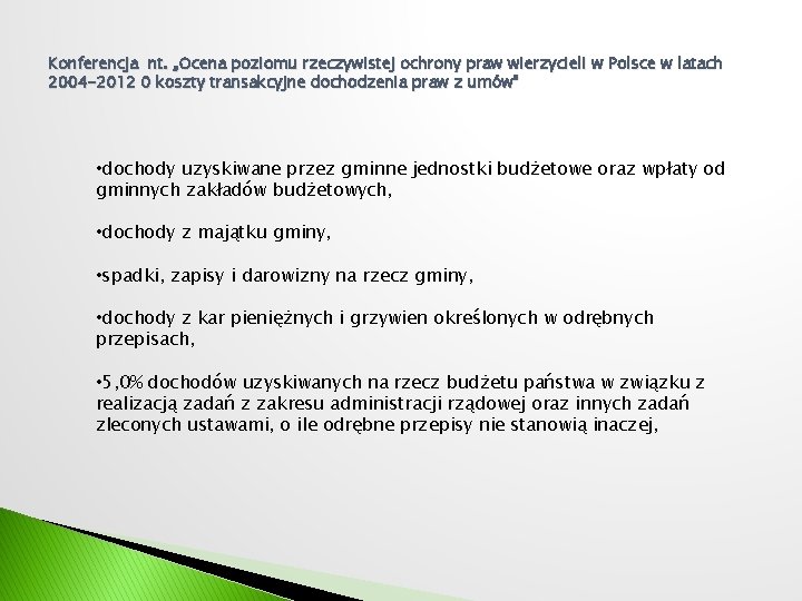 Konferencja nt. „Ocena poziomu rzeczywistej ochrony praw wierzycieli w Polsce w latach 2004 -2012