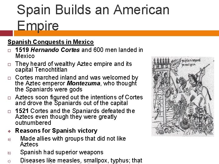 Spain Builds an American Empire Spanish Conquests in Mexico 1519 Hernando Cortes and 600