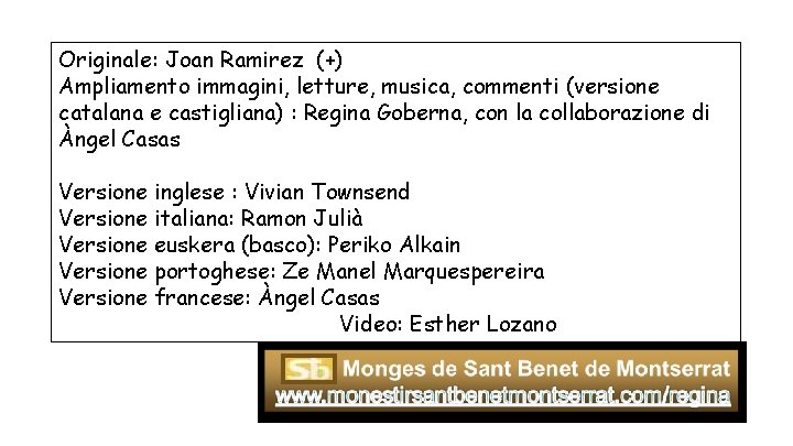 Originale: Joan Ramirez (+) Ampliamento immagini, letture, musica, commenti (versione catalana e castigliana) :