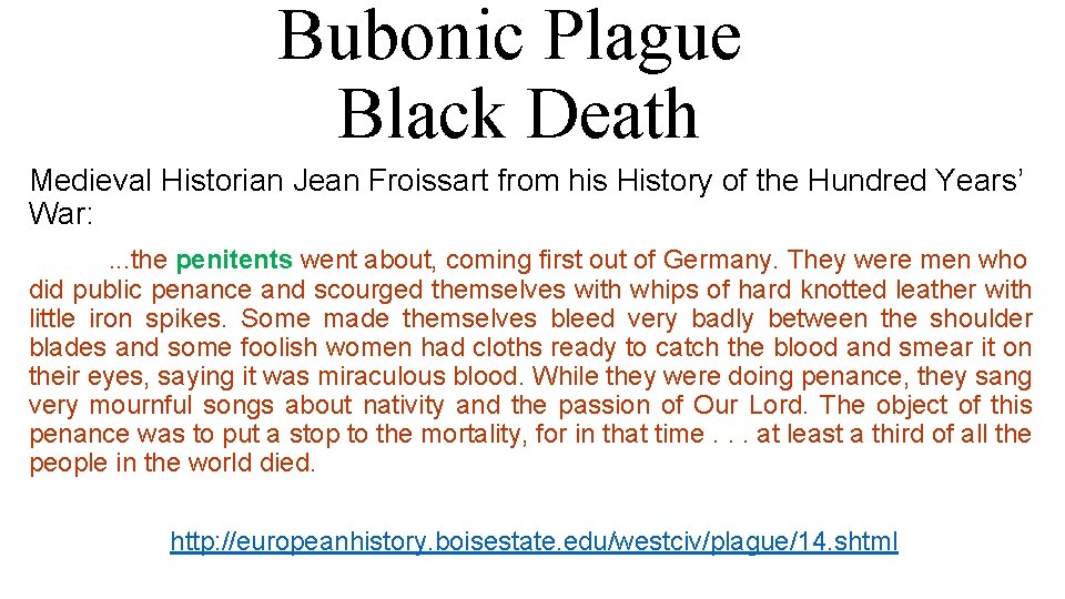 Bubonic Plague Black Death Medieval Historian Jean Froissart from his History of the Hundred