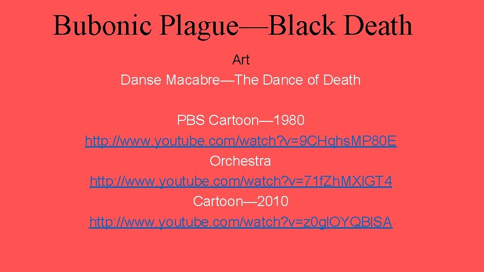 Bubonic Plague—Black Death Art Danse Macabre—The Dance of Death PBS Cartoon— 1980 http: //www.