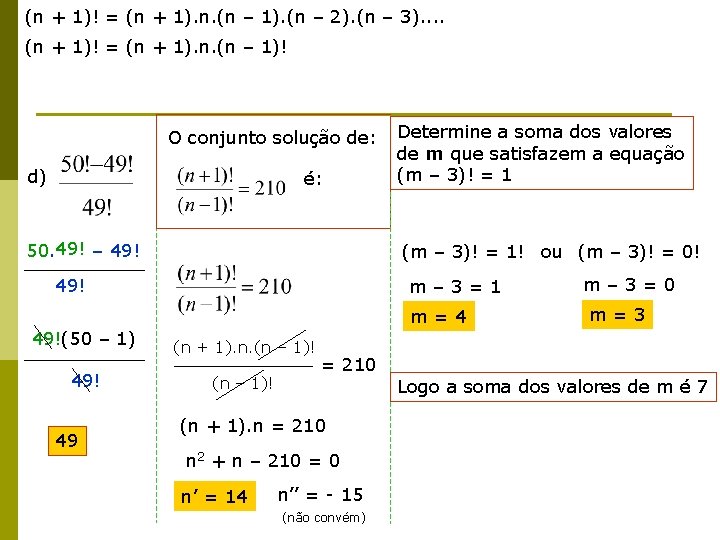 (n + 1)! = (n + 1). n. (n – 1). (n – 2).