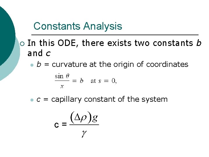Constants Analysis ¡ In this ODE, there exists two constants b and c l