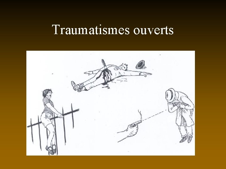 Traumatismes ouverts 