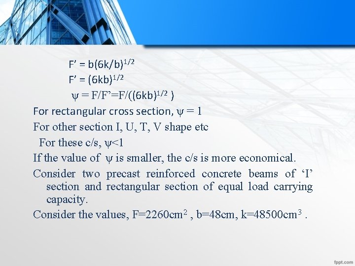 F’ = b(6 k/b)1/2 F’ = (6 kb)1/2 ψ = F/F’=F/((6 kb)1/2 ) For