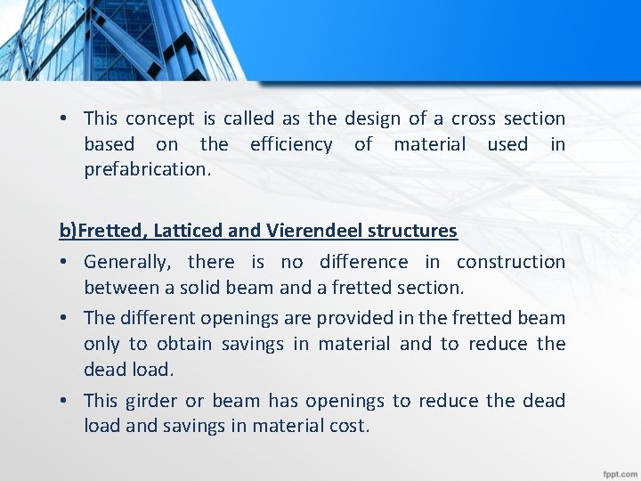 • This concept is called as the design of a cross section based