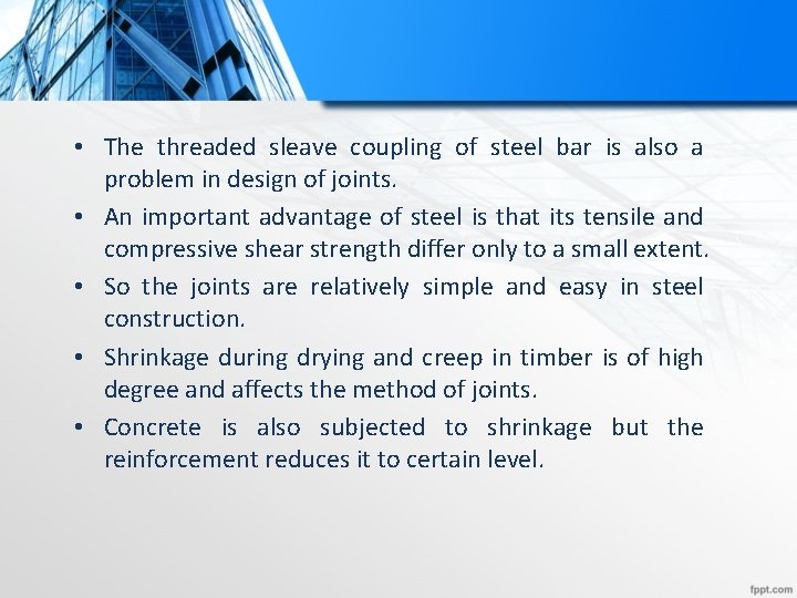  • The threaded sleave coupling of steel bar is also a problem in