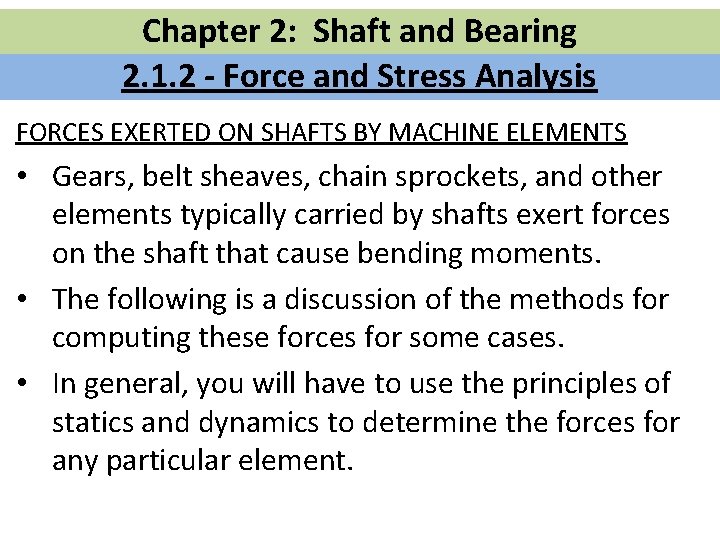 Chapter 2: Shaft and Bearing Chapter 2: and Shaft and Bearing 2. 1. 2