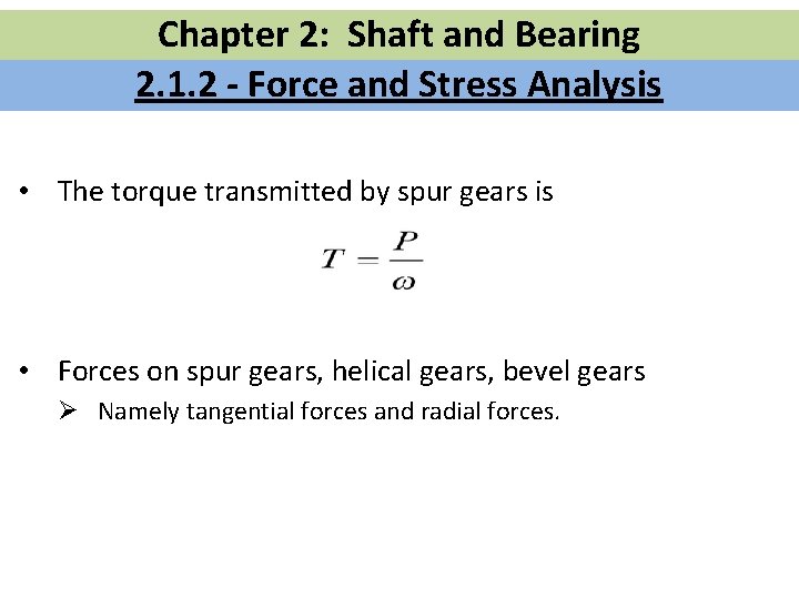 Chapter 2: Shaft and Bearing Chapter 2: and Shaft and Bearing 2. 1. 2