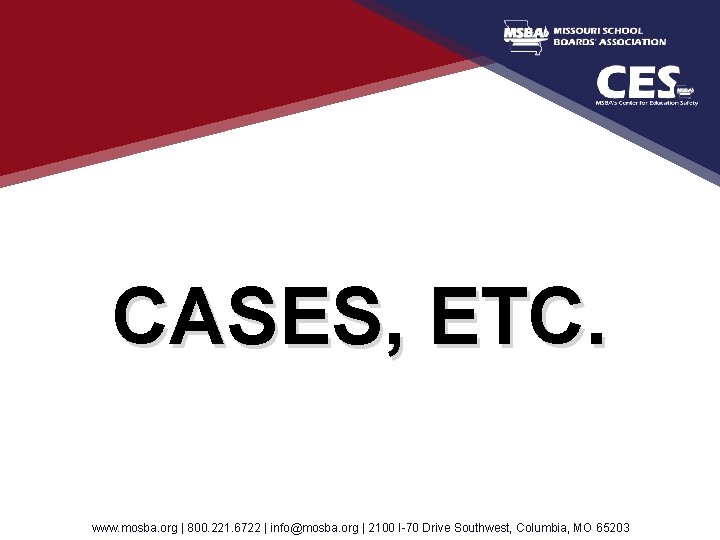 CASES, ETC. www. mosba. org | 800. 221. 6722 | info@mosba. org | 2100