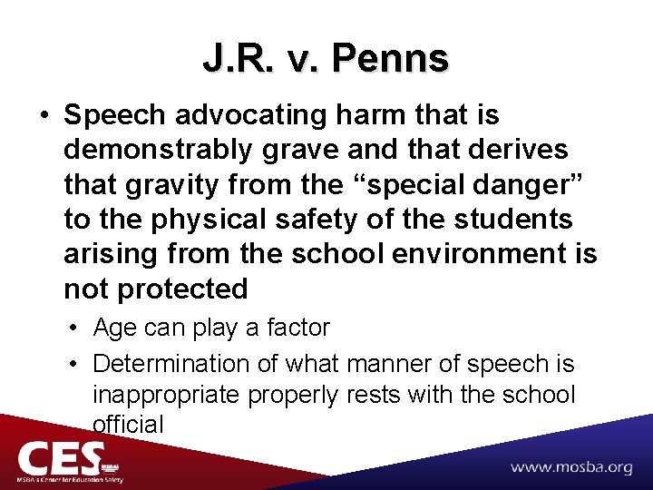 J. R. v. Penns • Speech advocating harm that is demonstrably grave and that