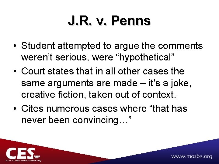 J. R. v. Penns • Student attempted to argue the comments weren’t serious, were