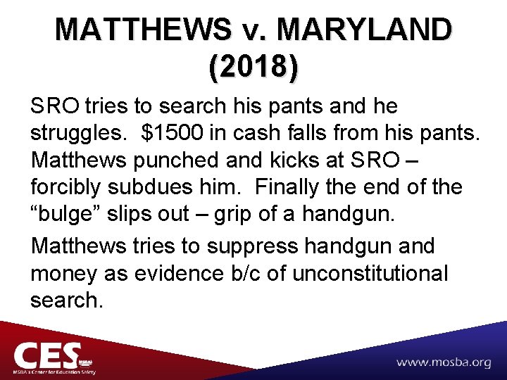 MATTHEWS v. MARYLAND (2018) SRO tries to search his pants and he struggles. $1500