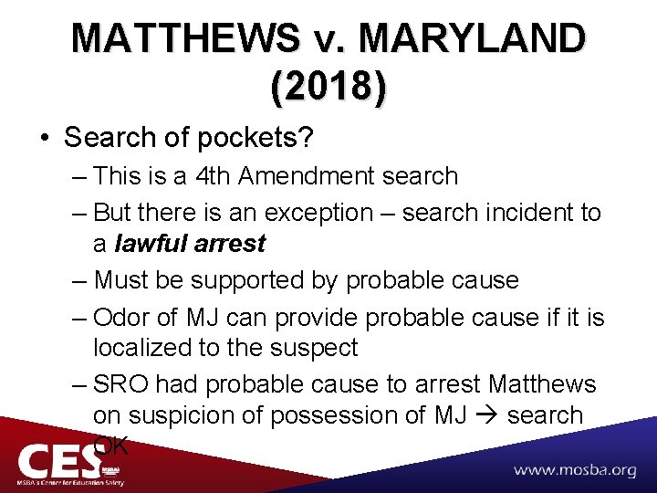 MATTHEWS v. MARYLAND (2018) • Search of pockets? – This is a 4 th