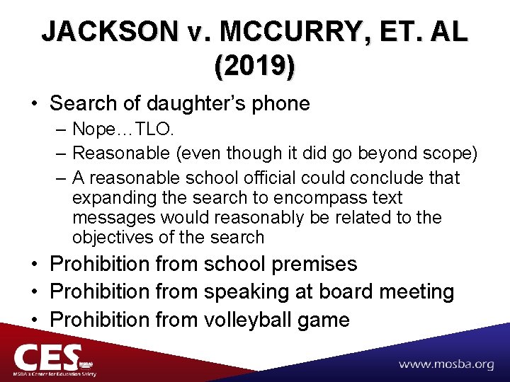 JACKSON v. MCCURRY, ET. AL (2019) • Search of daughter’s phone – Nope…TLO. –