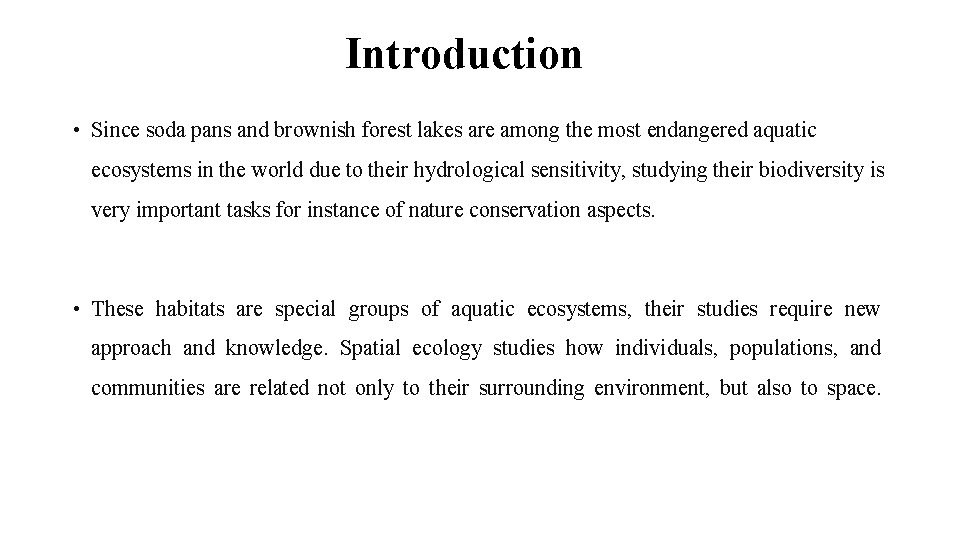 Introduction • Since soda pans and brownish forest lakes are among the most endangered