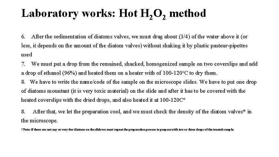 Laboratory works: Hot H 2 O 2 method 6. After the sedimentation of diatoms