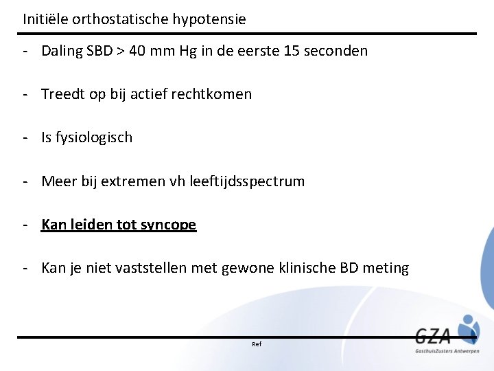 Initiële orthostatische hypotensie - Daling SBD > 40 mm Hg in de eerste 15