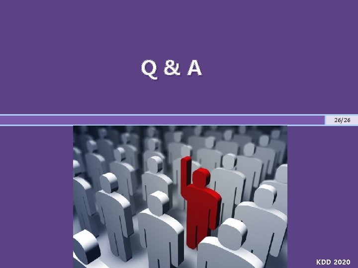 Q&A 26/26 KDD 2020 
