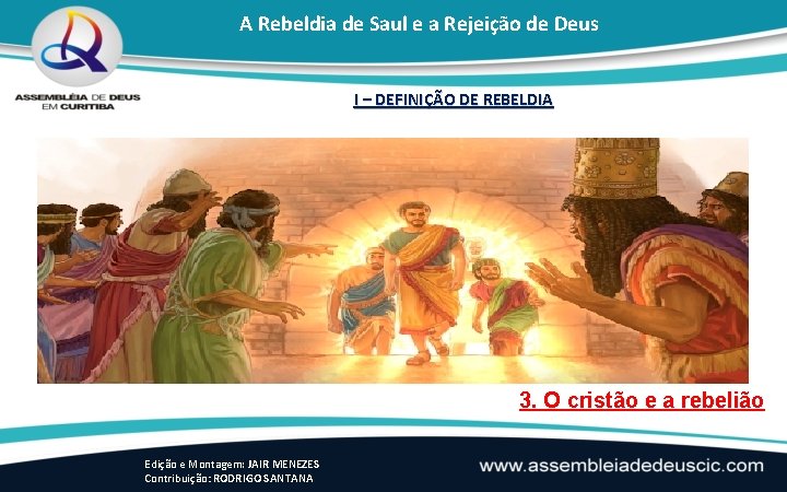 A Rebeldia de Saul e a Rejeição de Deus I – DEFINIÇÃO DE REBELDIA