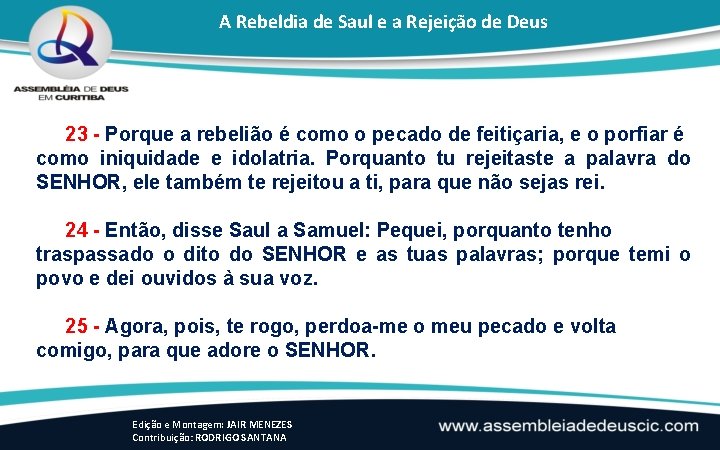 A Rebeldia de Saul e a Rejeição de Deus 23 - Porque a rebelião